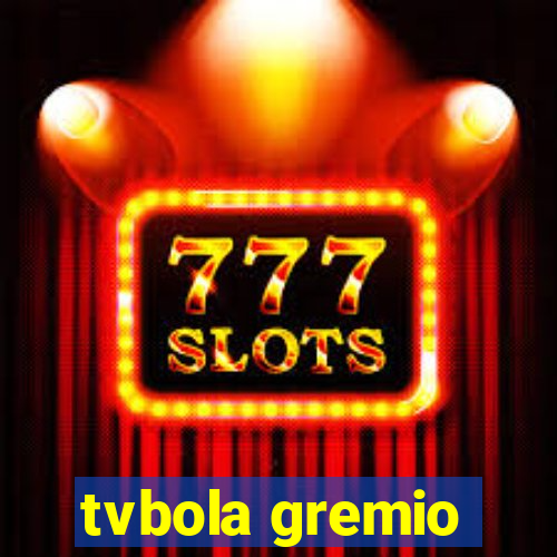 tvbola gremio